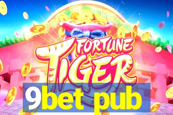 9bet pub